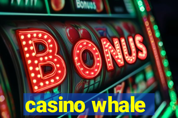 casino whale